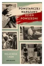 powstanczej-warszawy-dzien-powszedni-wojciech-lada