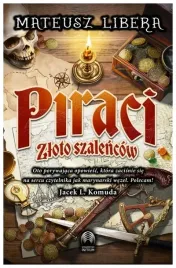 piraci-zloto-szalencow-mateusz-libera