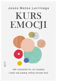 kurs-emocji-jak-rozumiec-to-co-czujesz-jesus-matos-larrinaga