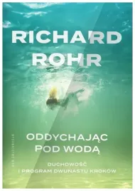 oddychajac-pod-woda-duchowosc-i-program-richard-rohr