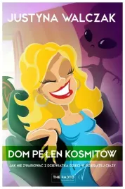 walczak-dom-pelen-kosmitow-jak-nie-zwariowac-z