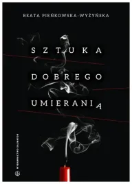 pienkowska-wyzynska-sztuka-dobrego-umierania