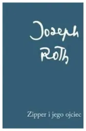 zipper-i-jego-ojciec-joseph-roth-dziela-zebrane