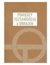 pomiedzy-tozsamoscia-a-obrazem