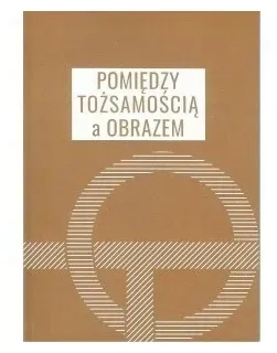 pomiedzy-tozsamoscia-a-obrazem