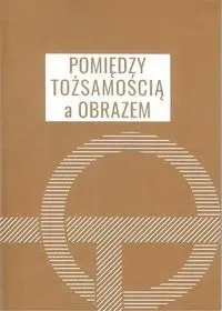 pomiedzy-tozsamoscia-a-obrazem-stan-nowy