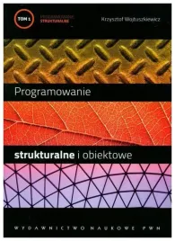 programowanie-strukturalne-i-obiektowe-tom-1