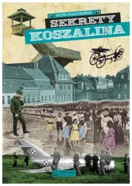 sekrety-koszalina-sekrety-piotr-polechonski