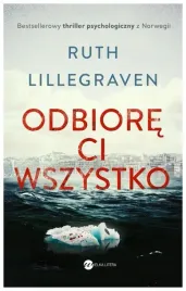 odbiore-ci-wszystko-ruth-lillegraven