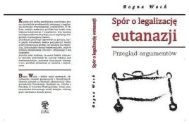 spor-o-legalizacje-eutanazji-bogna-wach
