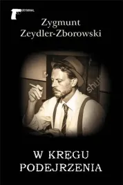 w-kregu-podejrzenia-zygmunt-zeydler-zborowski