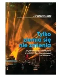 tylko-ziemia-sie-nie-zmienia-macala-jaroslaw