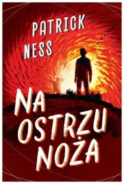 na-ostrzu-noza-ruchomy-chaos-tom-1-patrick-ness