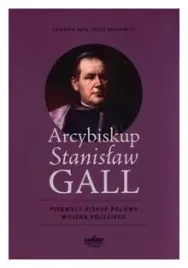arcybiskup-stanislaw-gall-pierwszy-biskup-polowy
