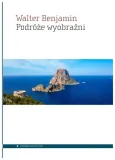 podroze-wyobrazni-benjamin-walter