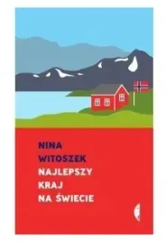 najlepszy-kraj-na-swiecie-poza-seria-nina-witoszek