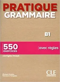 pratique-grammaire-b1-550-exercices-avec-regles