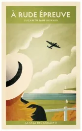 saga-des-cazalet-tome-2-a-rude-epreuve-howard