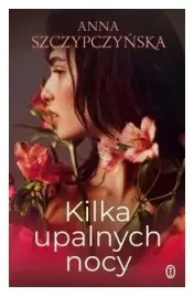 kilka-upalnych-nocy-anna-szczypczynska