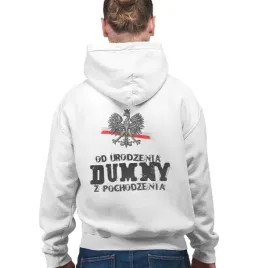 bluza-z-kapturem-od-urodzenia-dumny-z-pochodzenia