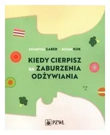 kiedy-cierpisz-na-zaburzenia-odzywiania-k-gaber