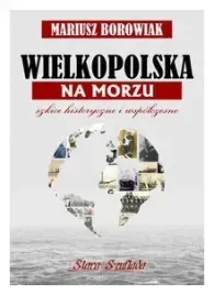 wielkopolska-na-morzu-mariusz-borowiak