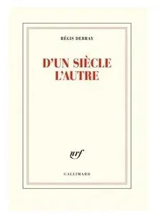 d-un-siecle-l-autre-regis-debray