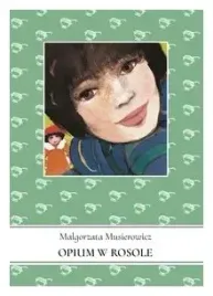 opium-w-rosole-tom-5-malgorzata-musierowicz