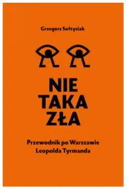 nie-taka-zla-przewodnik-po-warszawie-g-soltysiak