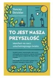 to-jest-nasza-przyszlosc-strickler-yancey