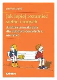 jak-lepiej-rozumiec-siebie-i-innych-j-jaroslaw