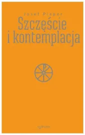 szczescie-i-kontemplacja-josef-pieper