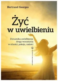 zyc-w-uwielbieniu-bernard-georges