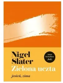 zielona-uczta-jesien-zima-nigel-slater