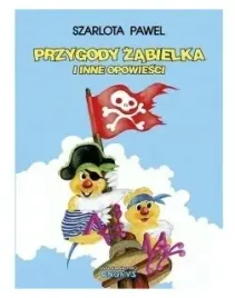 przygody-zabielka-i-inne-opowiesci-pawel-szarlota
