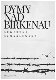 dymy-nad-birkenau-seweryna-szmaglewska