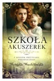 szkola-akuszerek-tom-3-weronika-wierzchowska