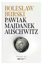pawiak-majdanek-auschwitz-boleslaw-burski