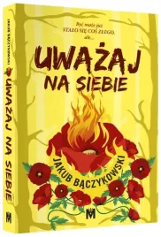 uwazaj-na-siebie-jakub-baczykowski