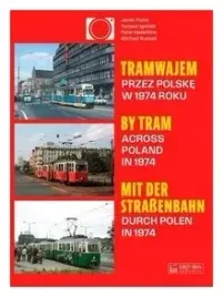 tramwajem-przez-polske-w-1974-roku-by-tram-across-jacek-pudlo