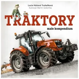traktory-male-kompendium-lucie-hasova-truhelkova