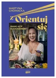 zorientuj-sie-smaki-azji-dla-kazdego-m-chomacka