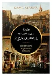 zycie-w-dawnym-krakowie-kamil-stasiak