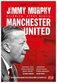 jimmy-murphy-czlowiek-ktory-ocalil-manchester