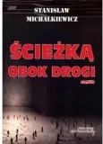 sciezka-obok-drogi-czesc-2-michalkiewicz-stan-nowy