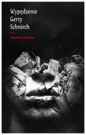 wypedzenie-gerty-schnirch-katerina-tuckowa