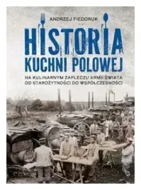 historia-kuchni-polowej-na-kulinarnym-zapleczu