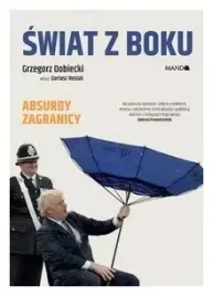 swiat-z-boku-absurdy-zagranicy-grzegorz-dobiecki