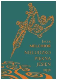 nieludzko-piekna-jesien-melchior-jacek