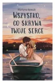 wszystko-co-skrywa-twoje-serce-martyna-nowak